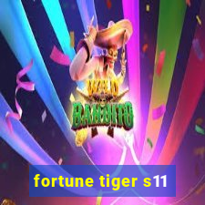 fortune tiger s11